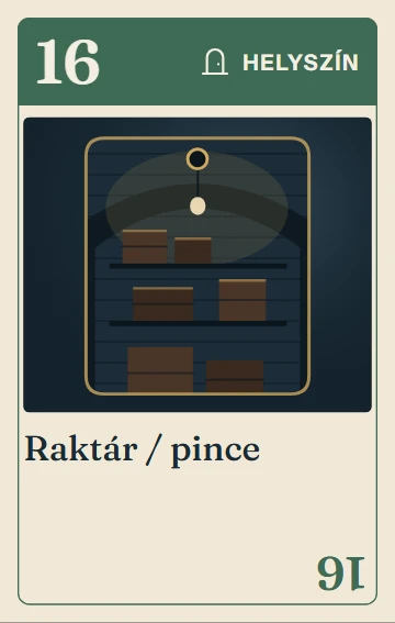 16. Raktár / pince – helyszín