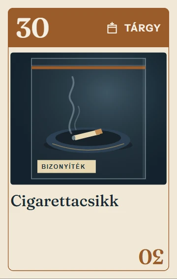30. Cigarettacsikk – tárgy